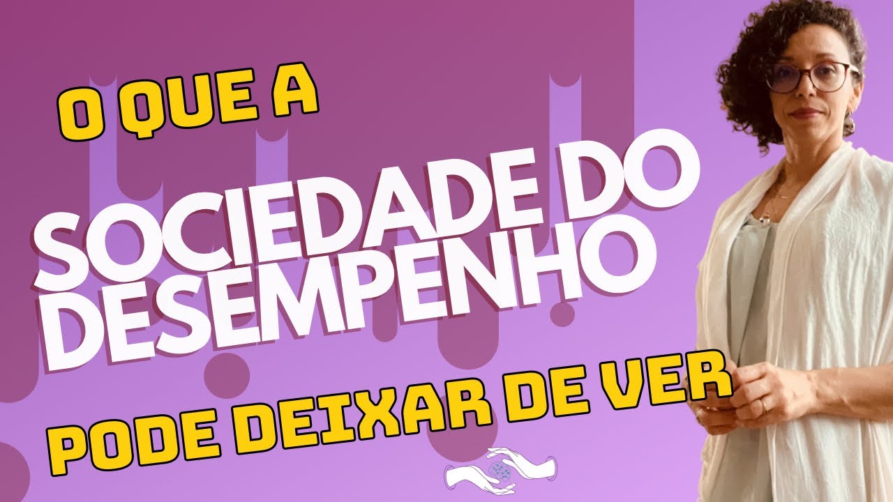 O que a sociedade do desempenho não vê.