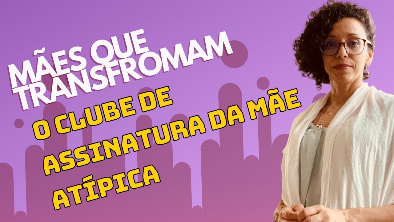 O que é o clube de assinatura “Mães que transformam”?