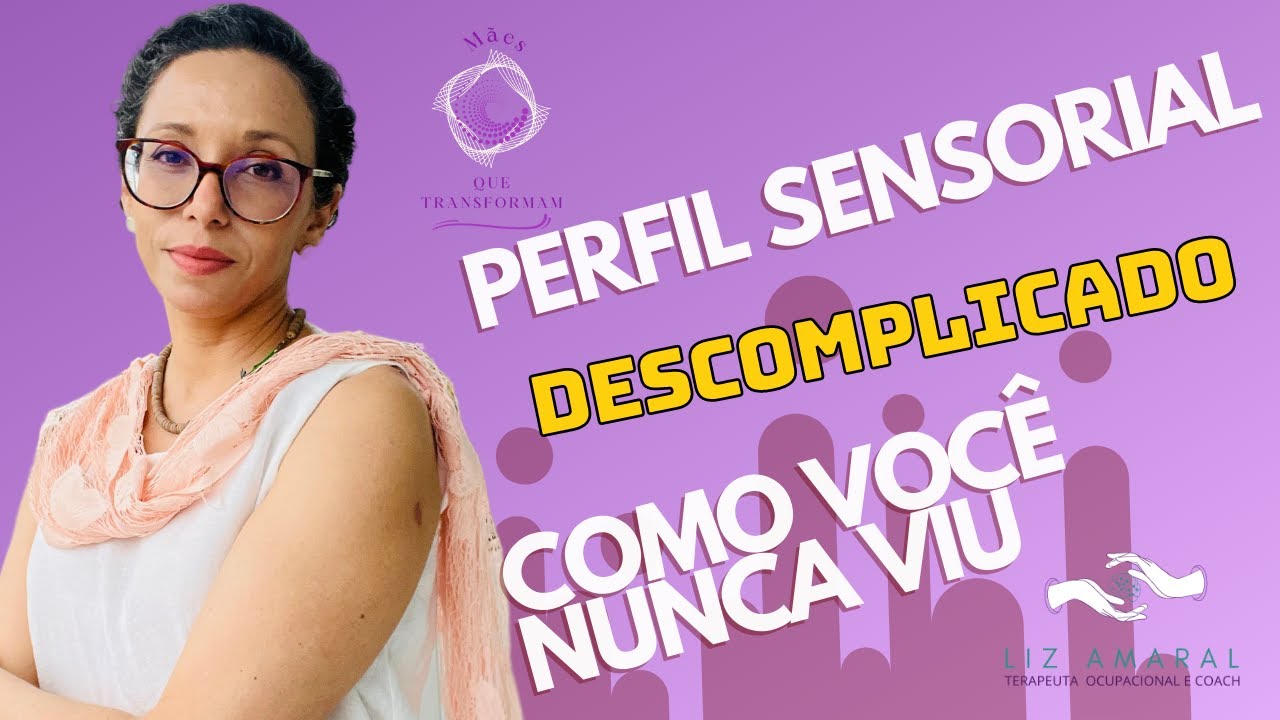 Perfil sensorial descomplicado como você nunca viu.