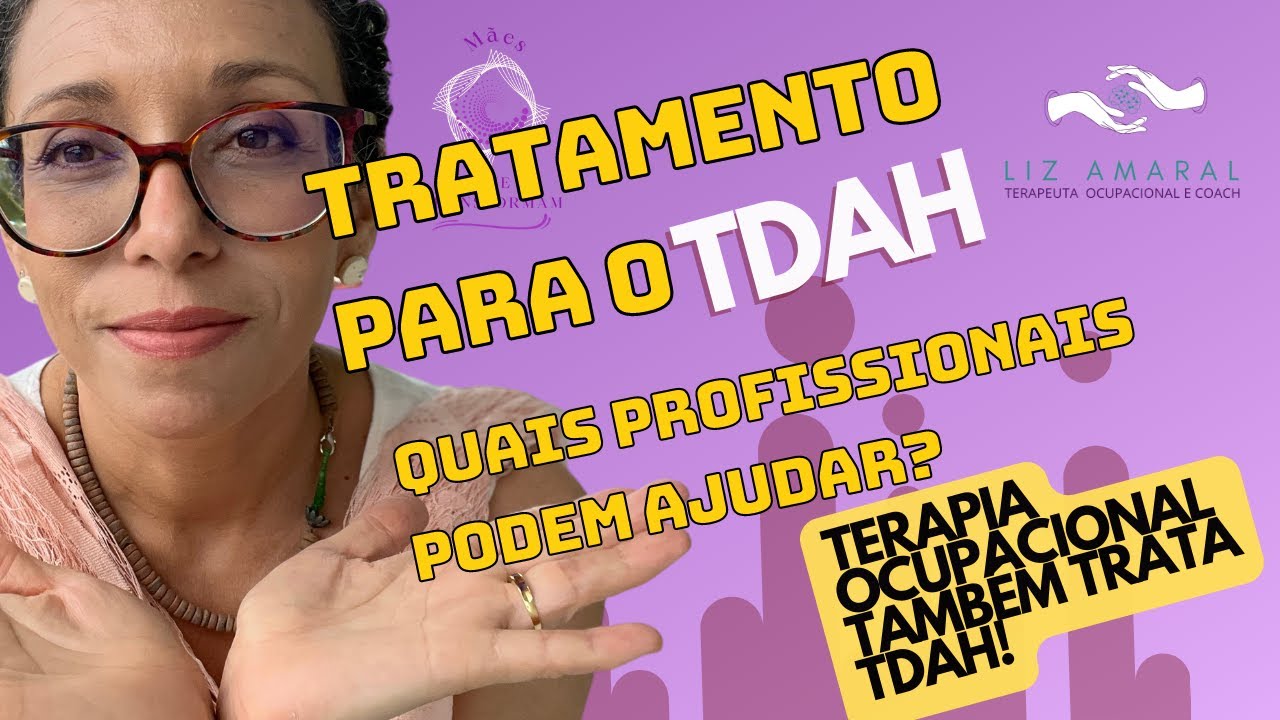 Principais tratamentos para TDAH, quais profissionais procurar e papel do terapeuta ocupacional